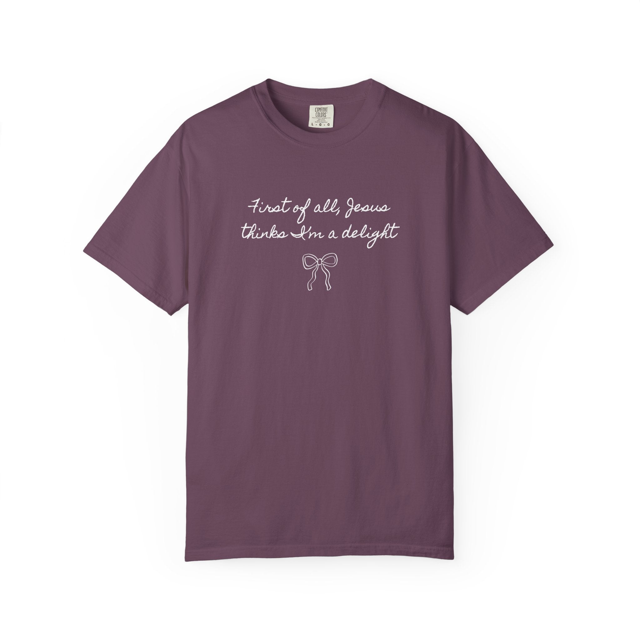Jesus Thinks I'm A Delight T-Shirt