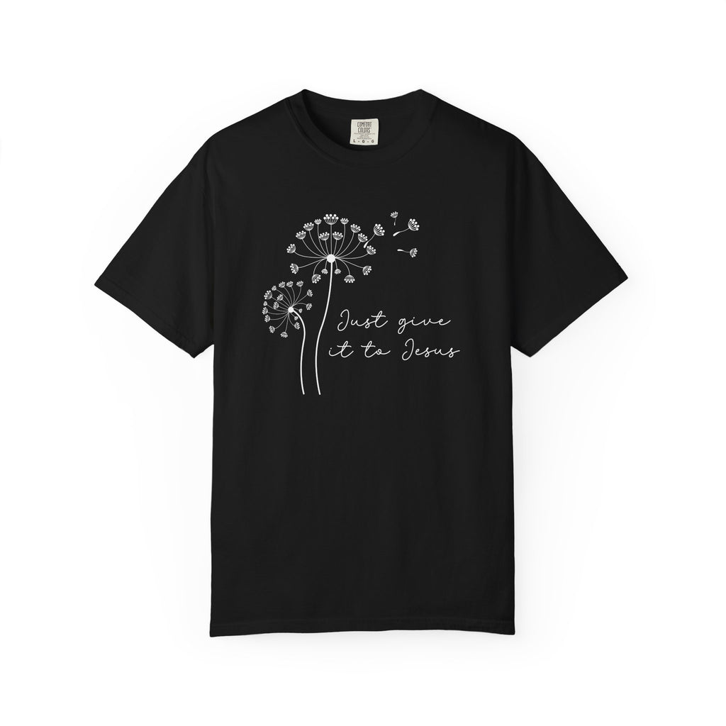 Just Give It To Jesus T-Shirt