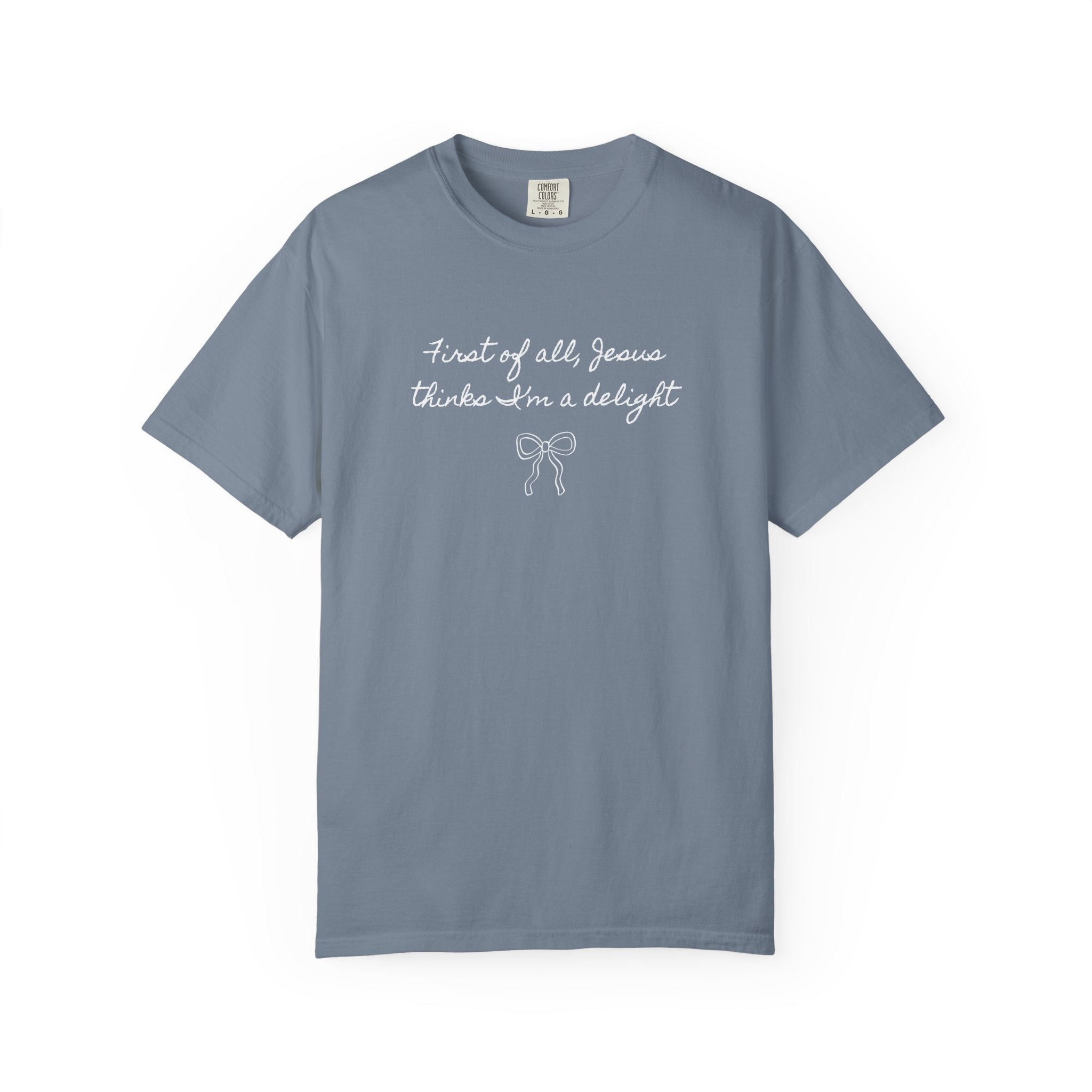 Jesus Thinks I'm A Delight T-Shirt