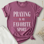 Praying Is My Fav Sport T-Shirt