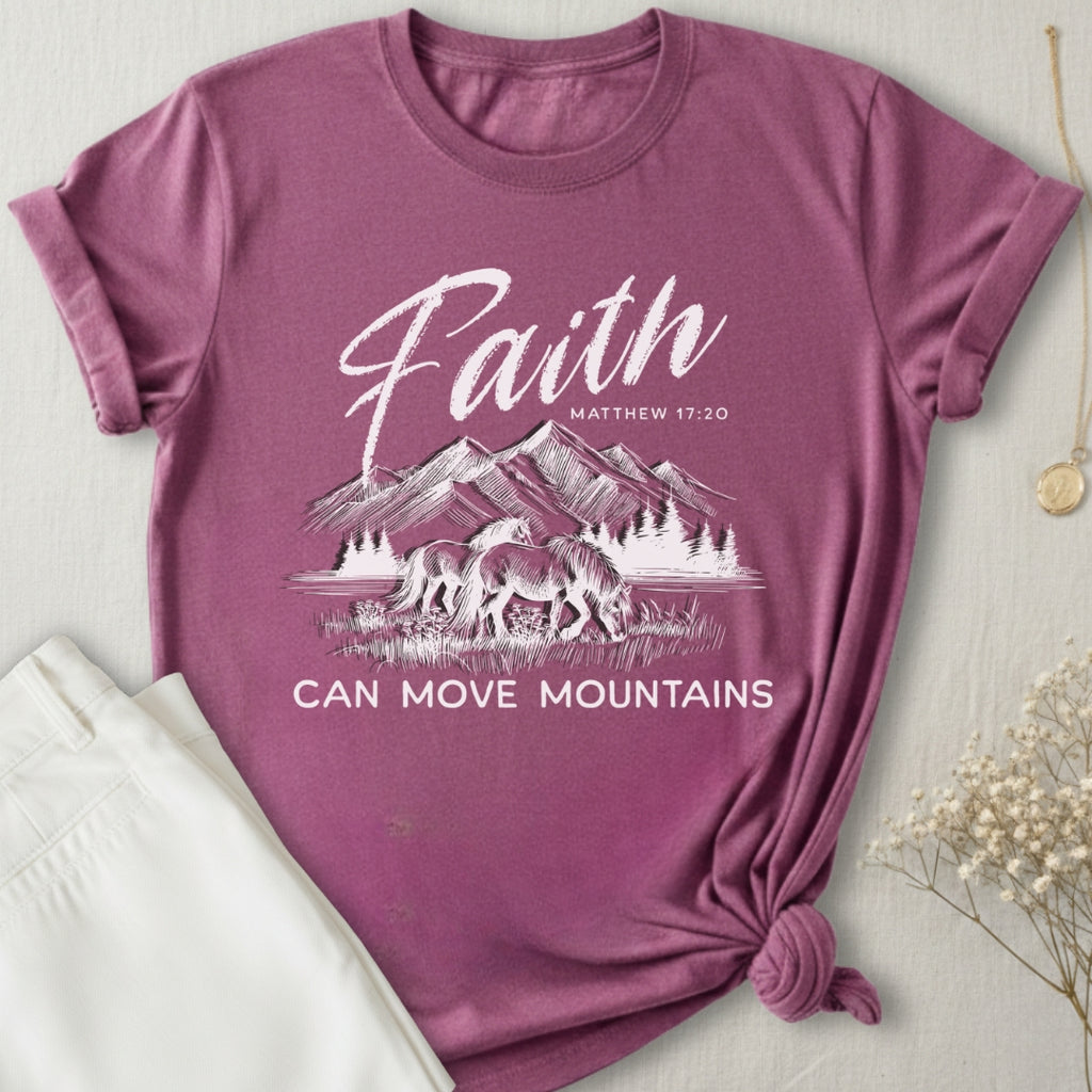 Faith Can Move Mountains T-Shirt