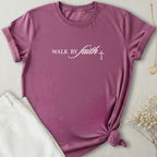 Walk By Faith T-Shirt