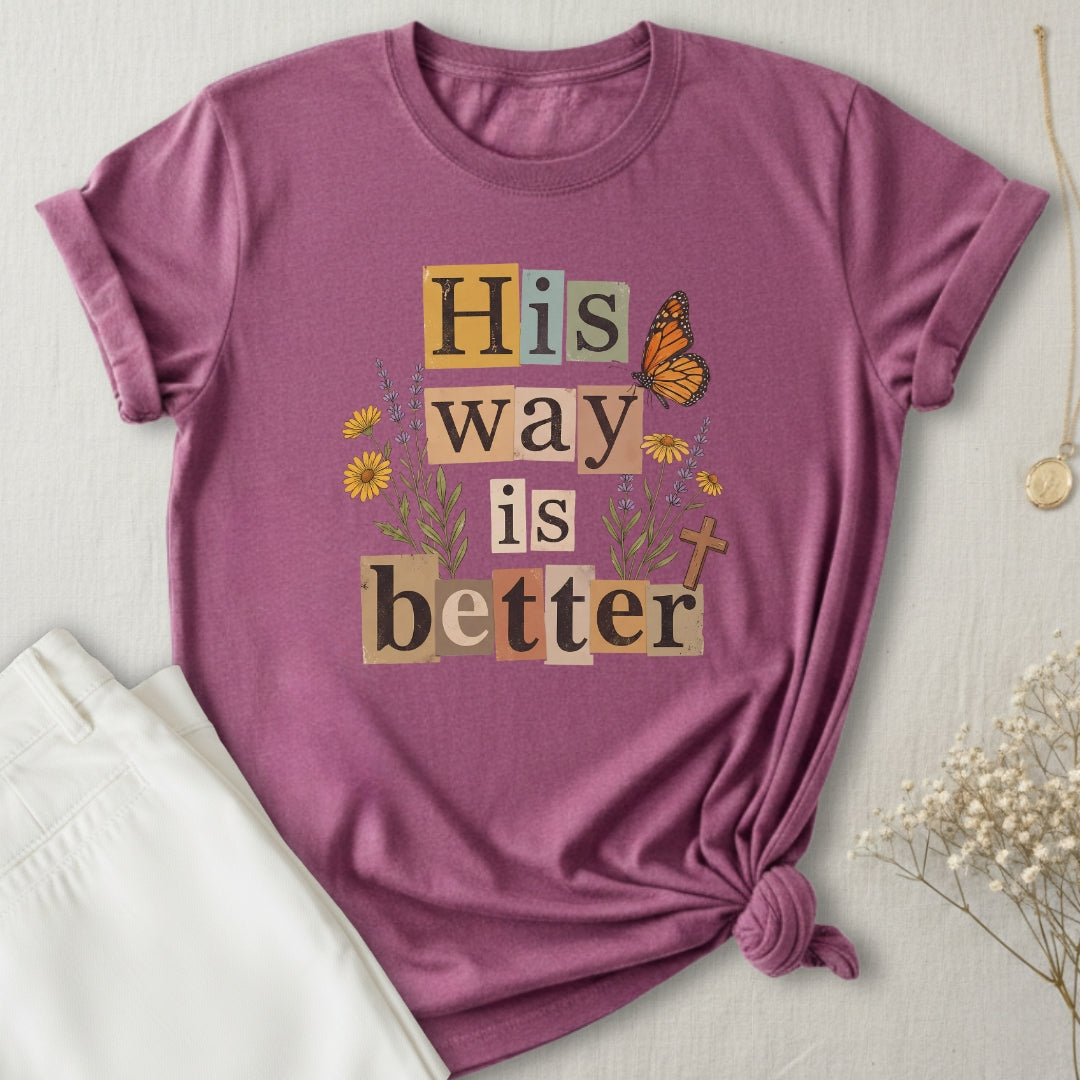 His Way Is Better T-Shirt