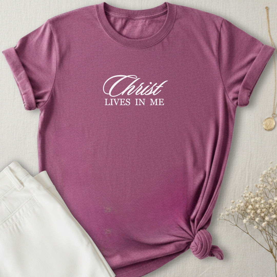 Christ Lives In Me T-Shirt