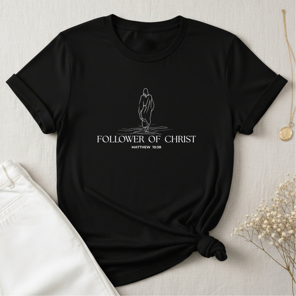 Follower Of Christ T-Shirt