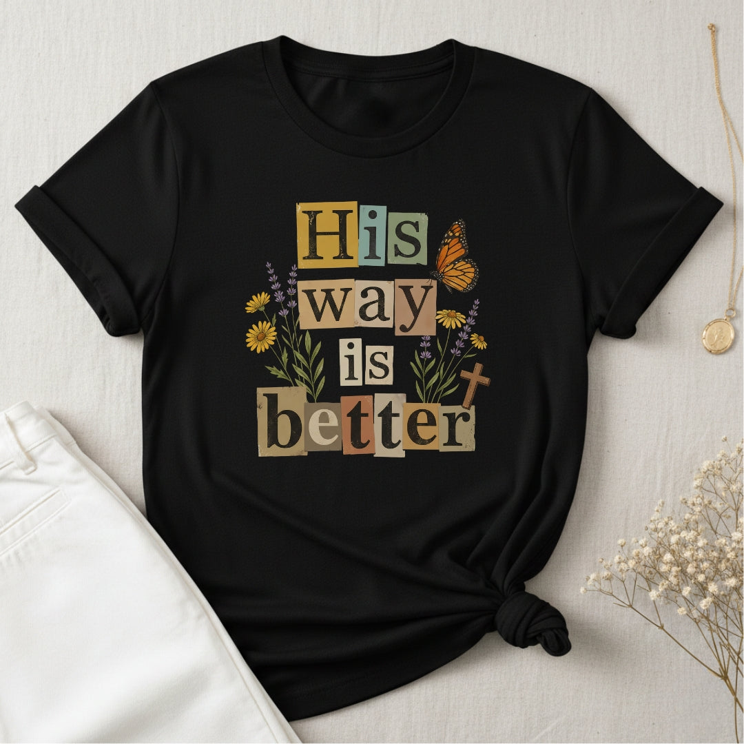 His Way Is Better T-Shirt