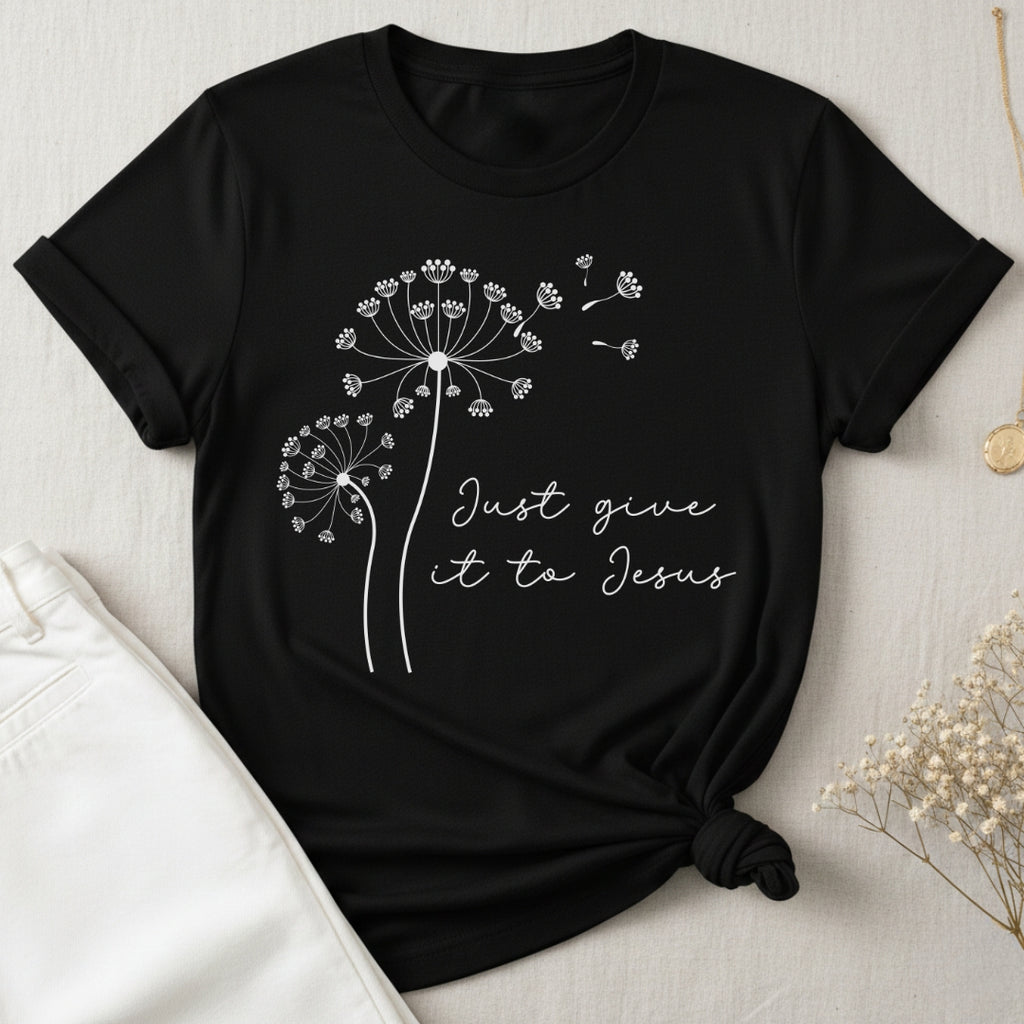 Just Give It To Jesus T-Shirt