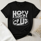 Holy Girls Club T-Shirt