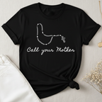 Call Your Mother T-Shirt