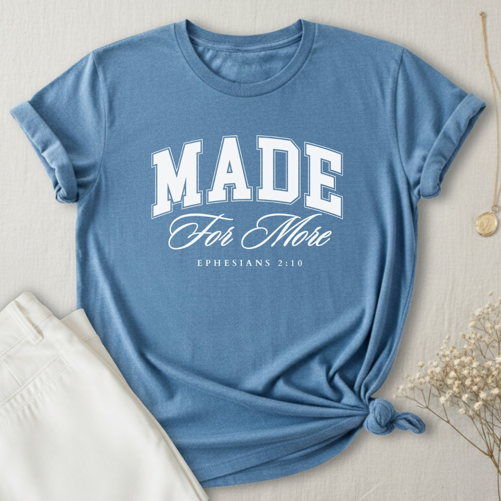 Made For More T-Shirt