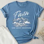 Faith Can Move Mountains T-Shirt