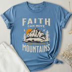 Faith Can Move Mountains T-Shirt