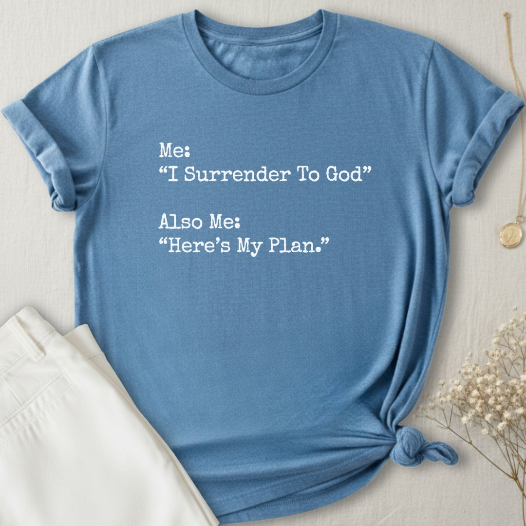 Surrender T-Shirt