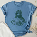 Jesus I Trust You T-Shirt