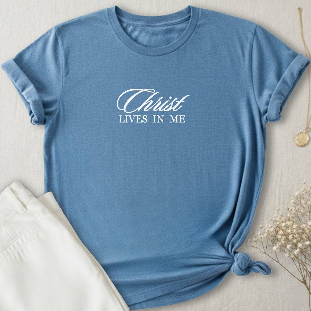 Christ Lives In Me T-Shirt