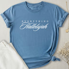 Everything Hallelujah T-Shirt