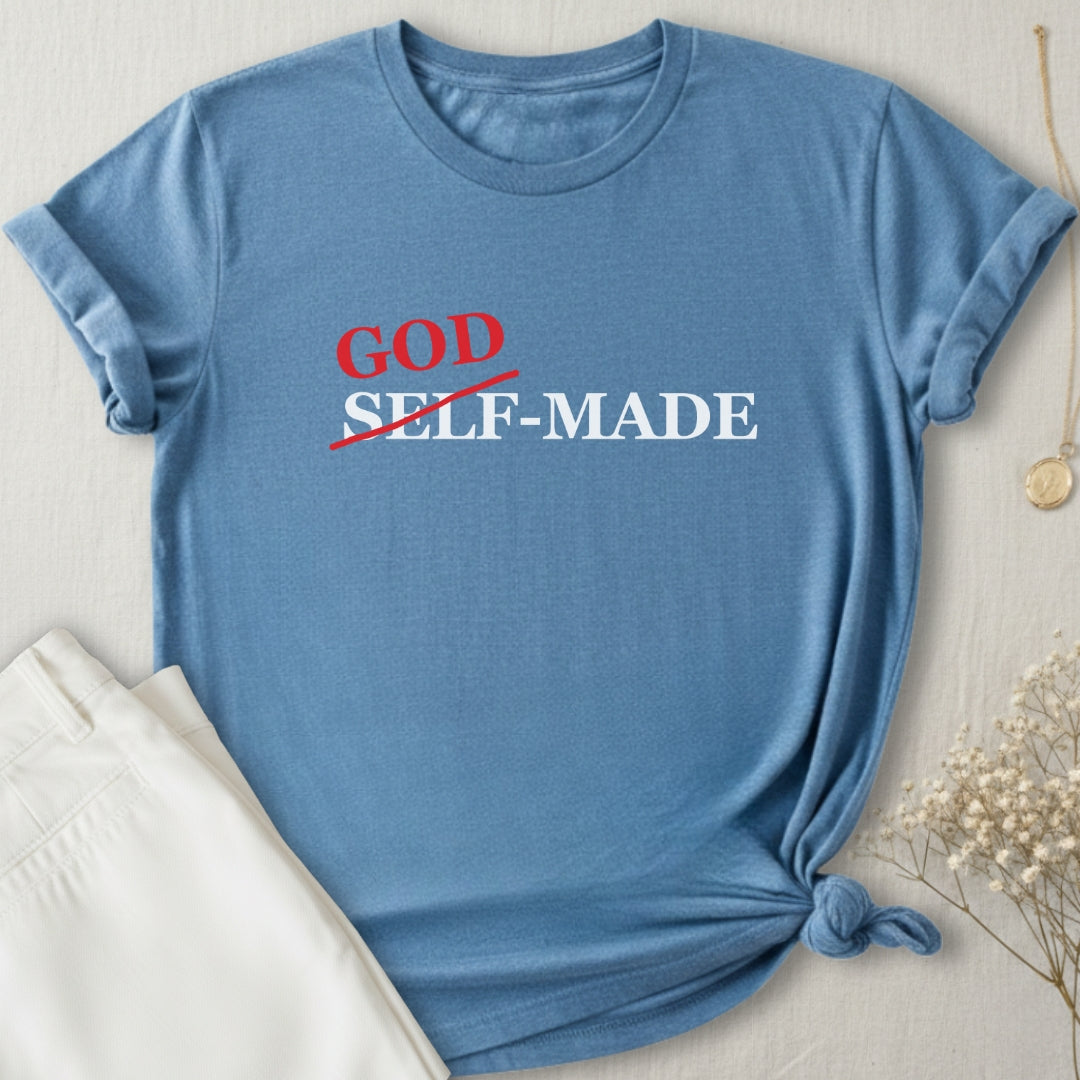 God-Made T-Shirt