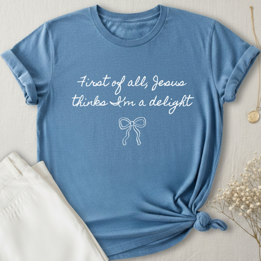 First Of All T-Shirt