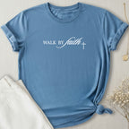 Walk By Faith T-Shirt