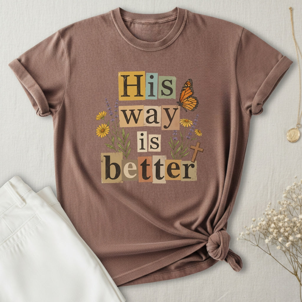 His Way Is Better T-Shirt