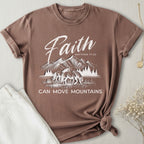 Faith Can Move Mountains T-Shirt