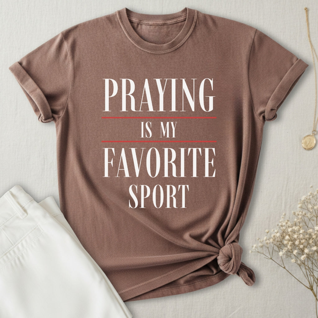 Praying Is My Fav Sport T-Shirt
