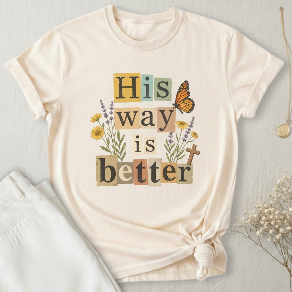 His Way Is Better T-Shirt