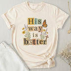 His Way Is Better T-Shirt
