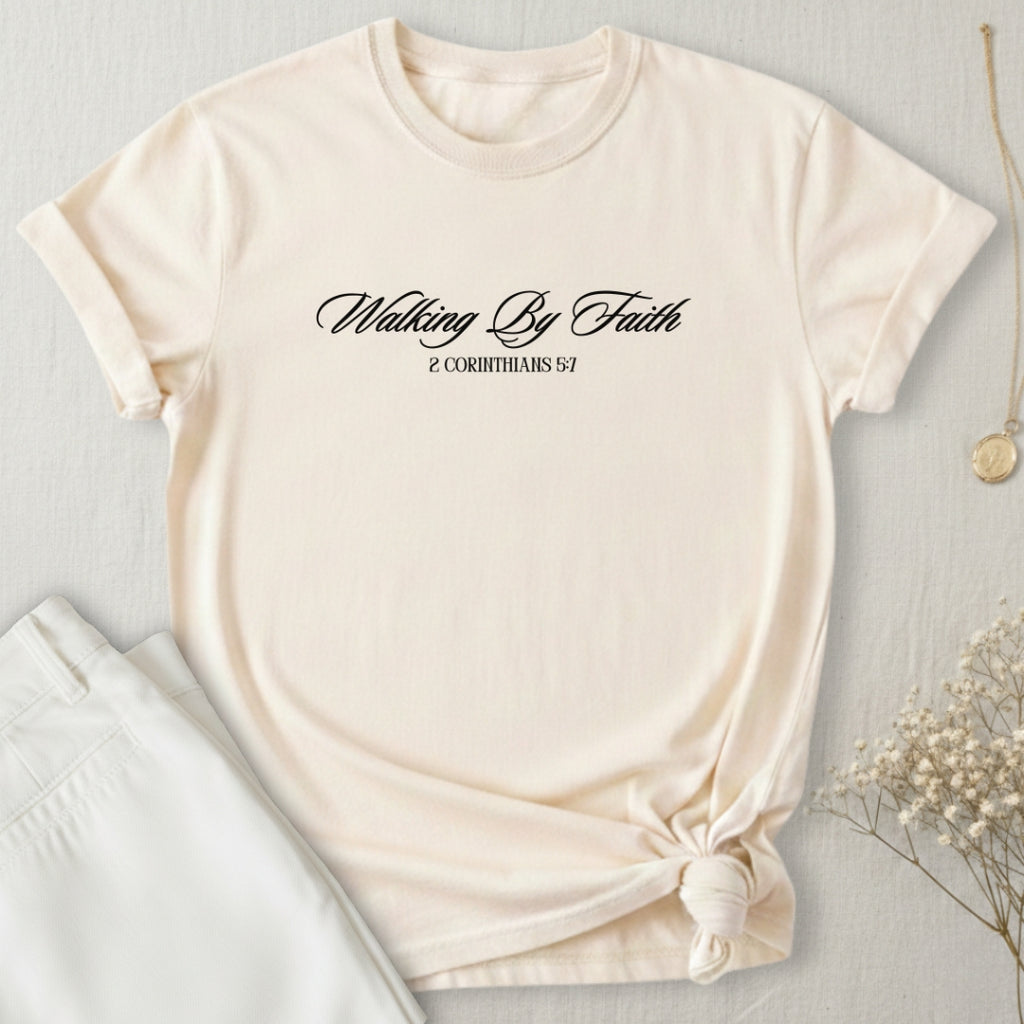 Walking By Faith T-Shirt