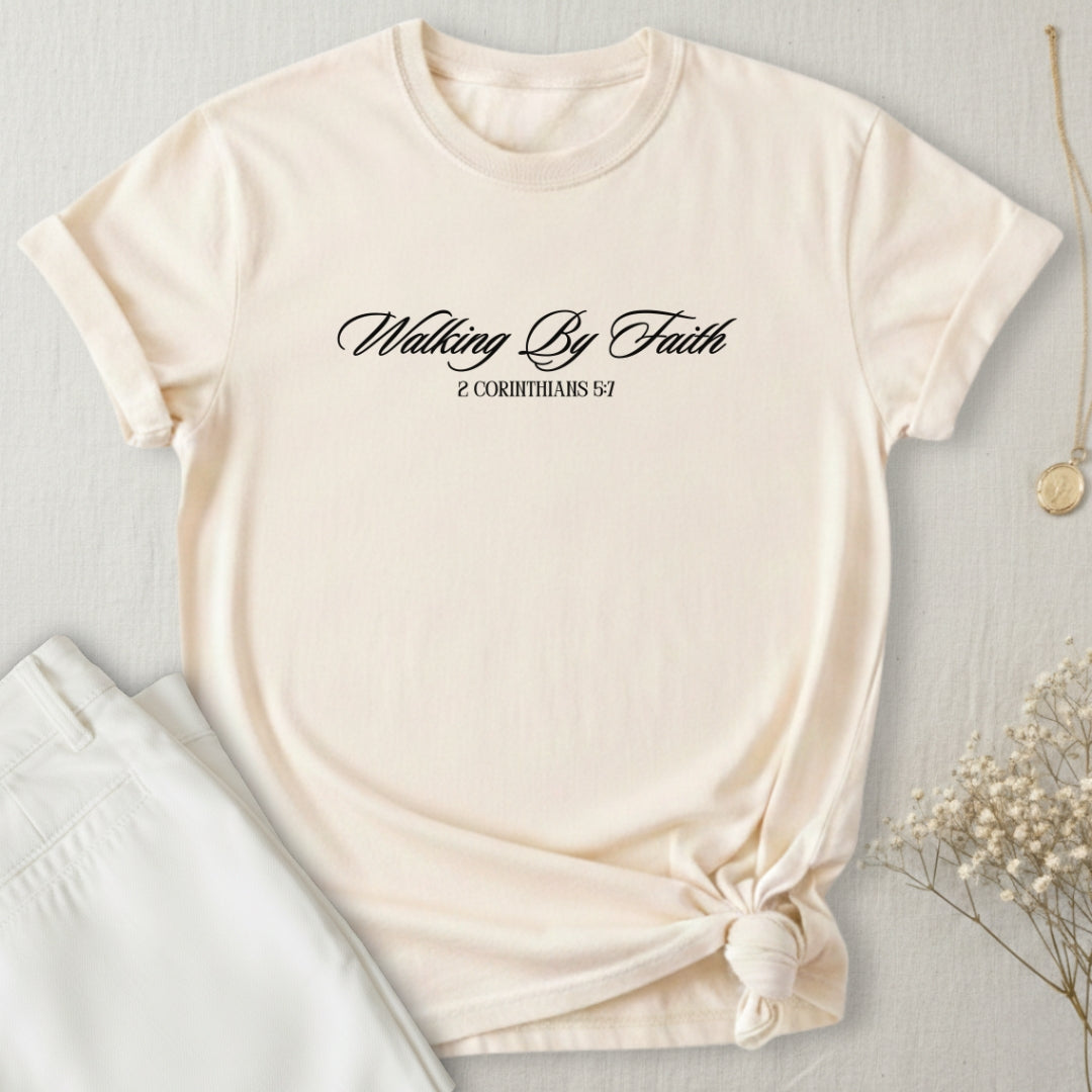 Walking By Faith T-Shirt