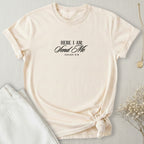 Here I am T-Shirt
