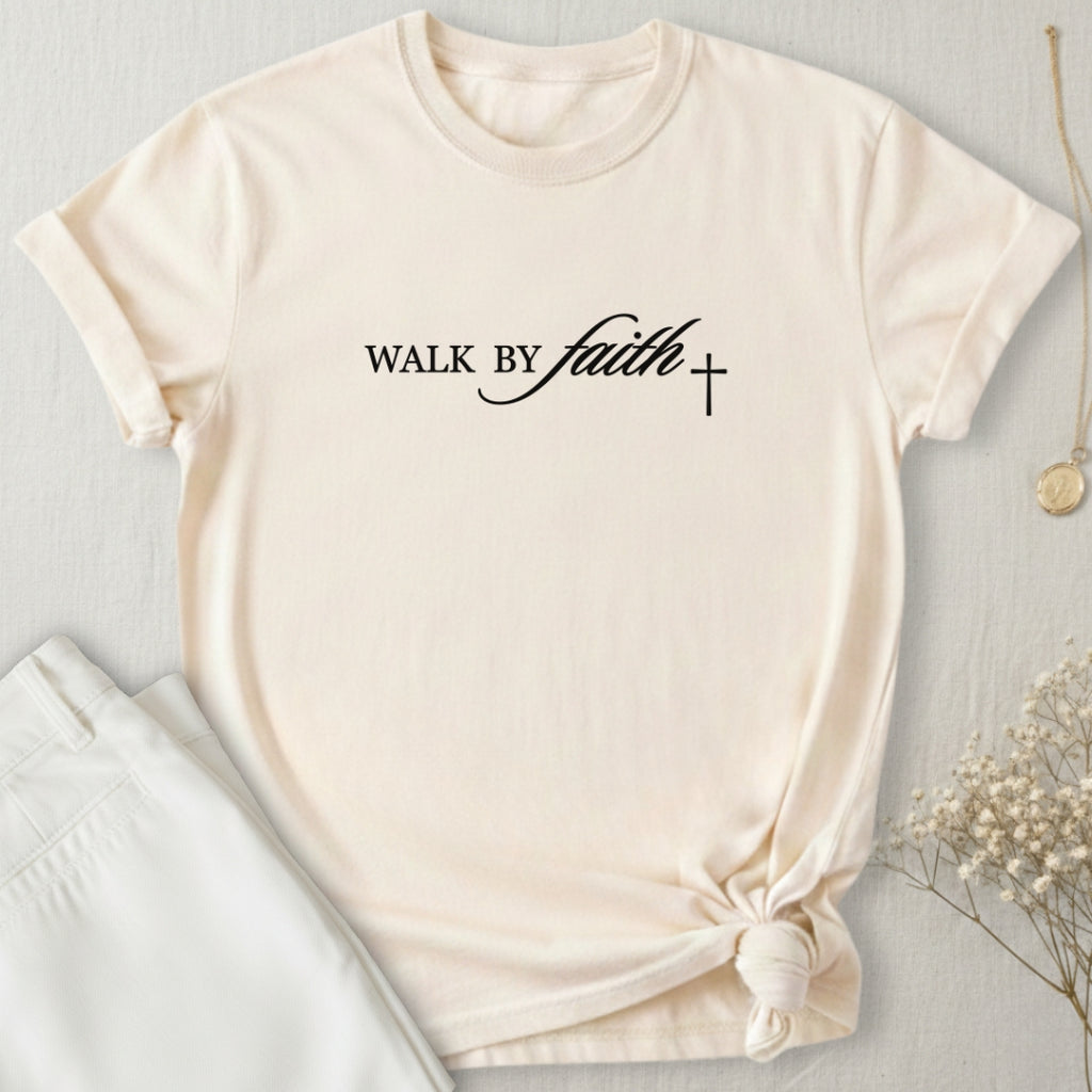 Walk By Faith T-Shirt