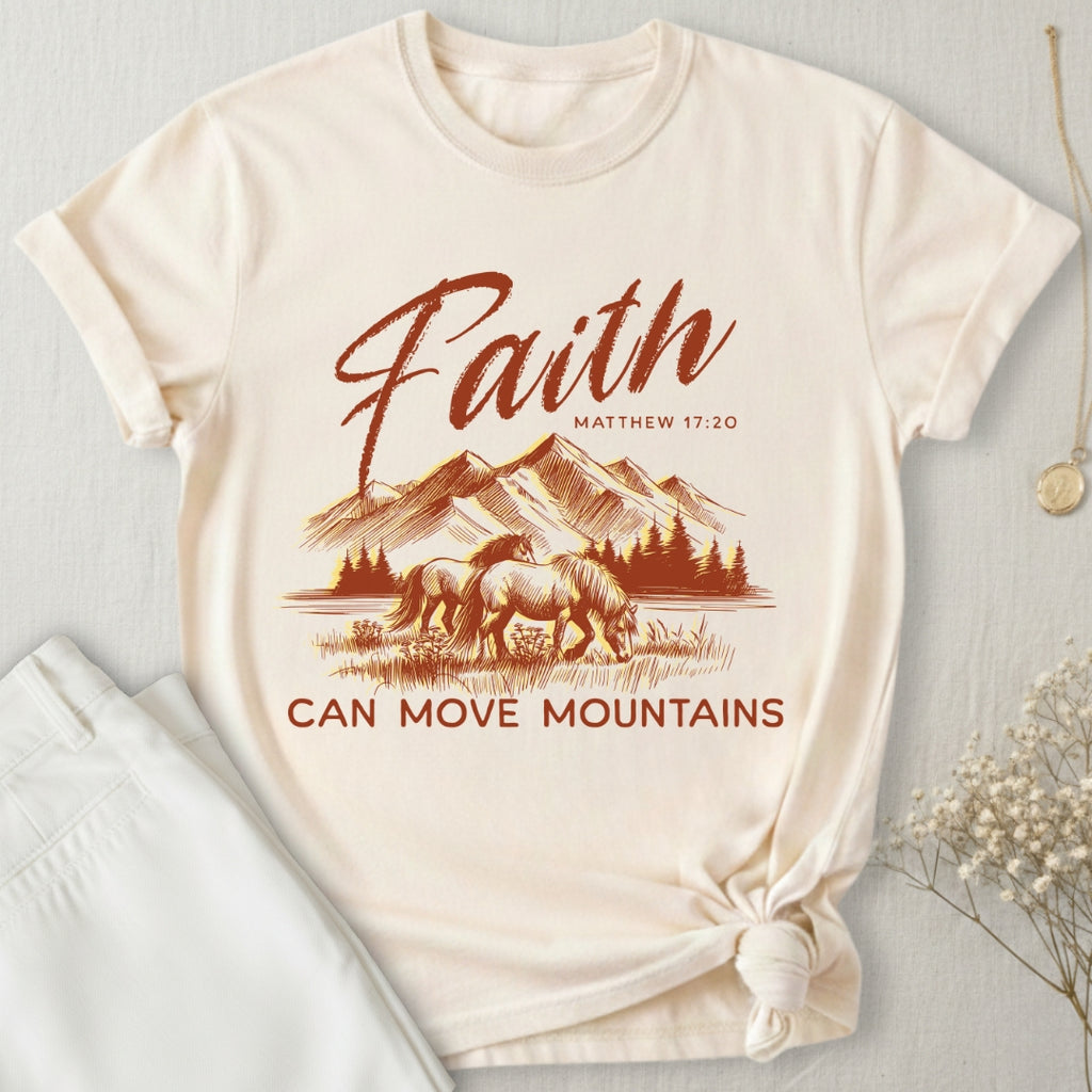 Faith Can Move Mountains T-Shirt