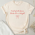Jesus Thinks I'm A Delight T-Shirt