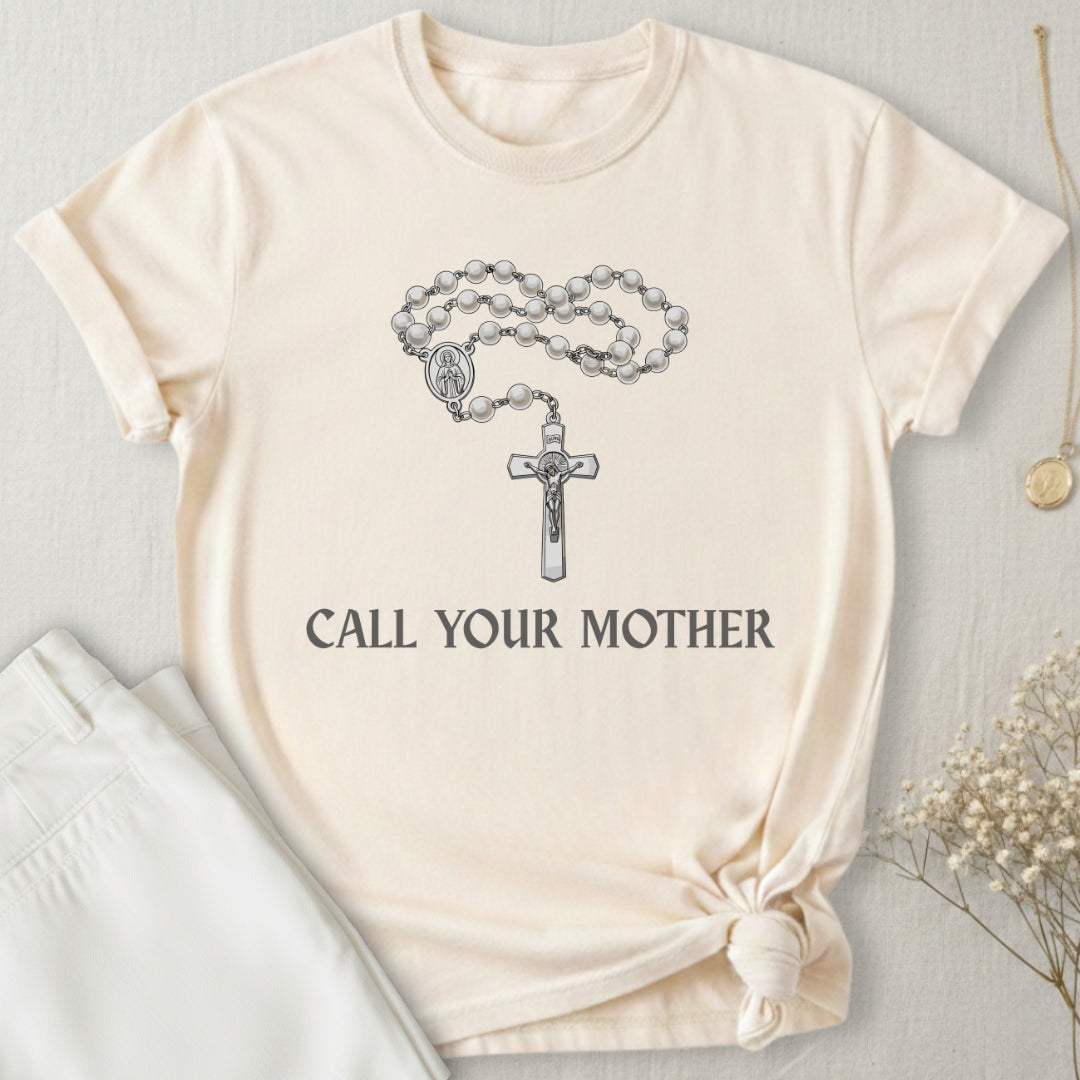Call Your Mother T-Shirt