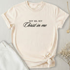 Not Me But Christ In Me T-Shirt