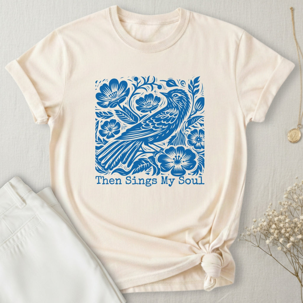 Then Sings My Soul T-Shirt