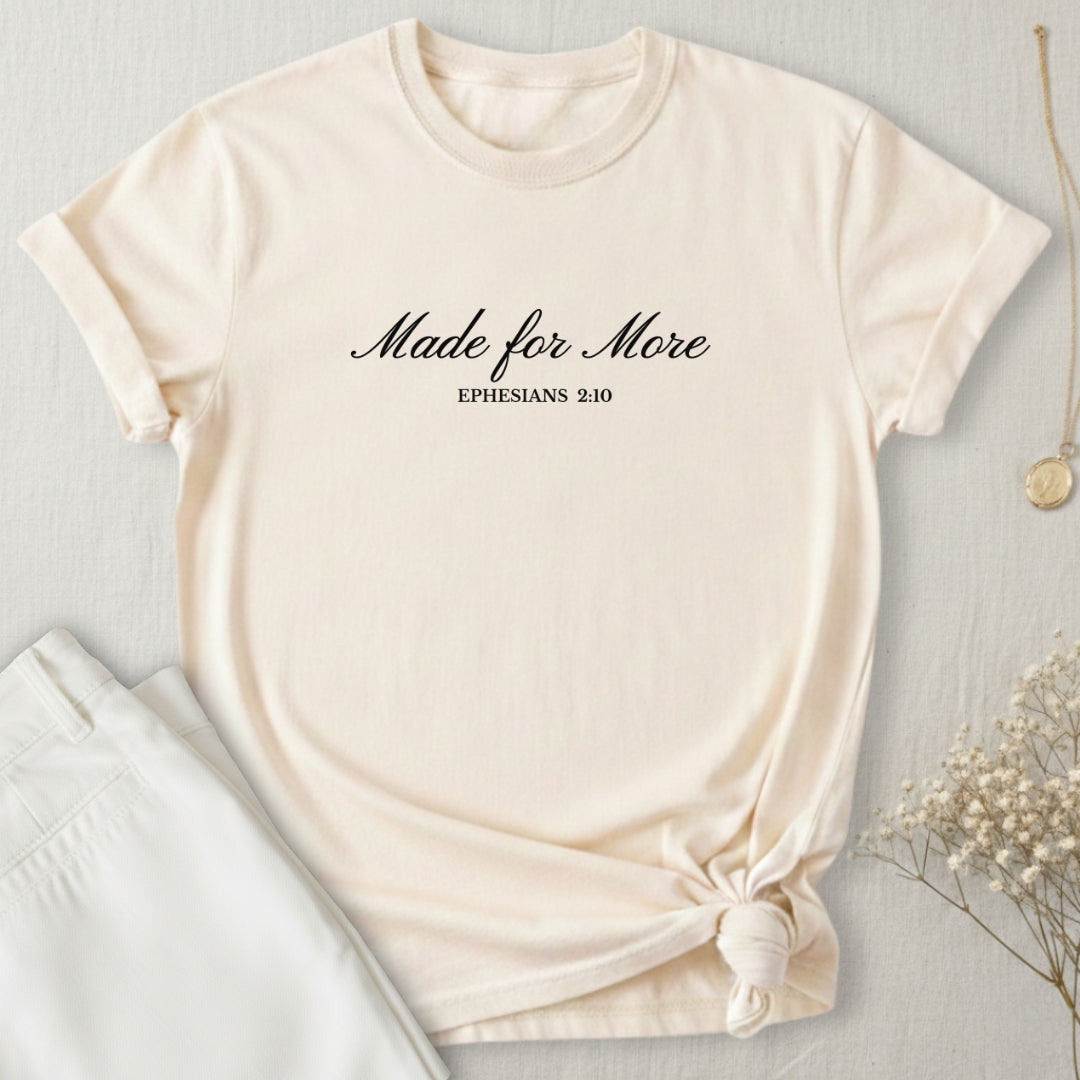 Made For More T-Shirt