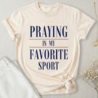 Praying Is My Fav Sport T-Shirt