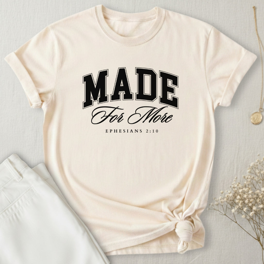 Made For More T-Shirt