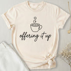 Offering It Up T-Shirt