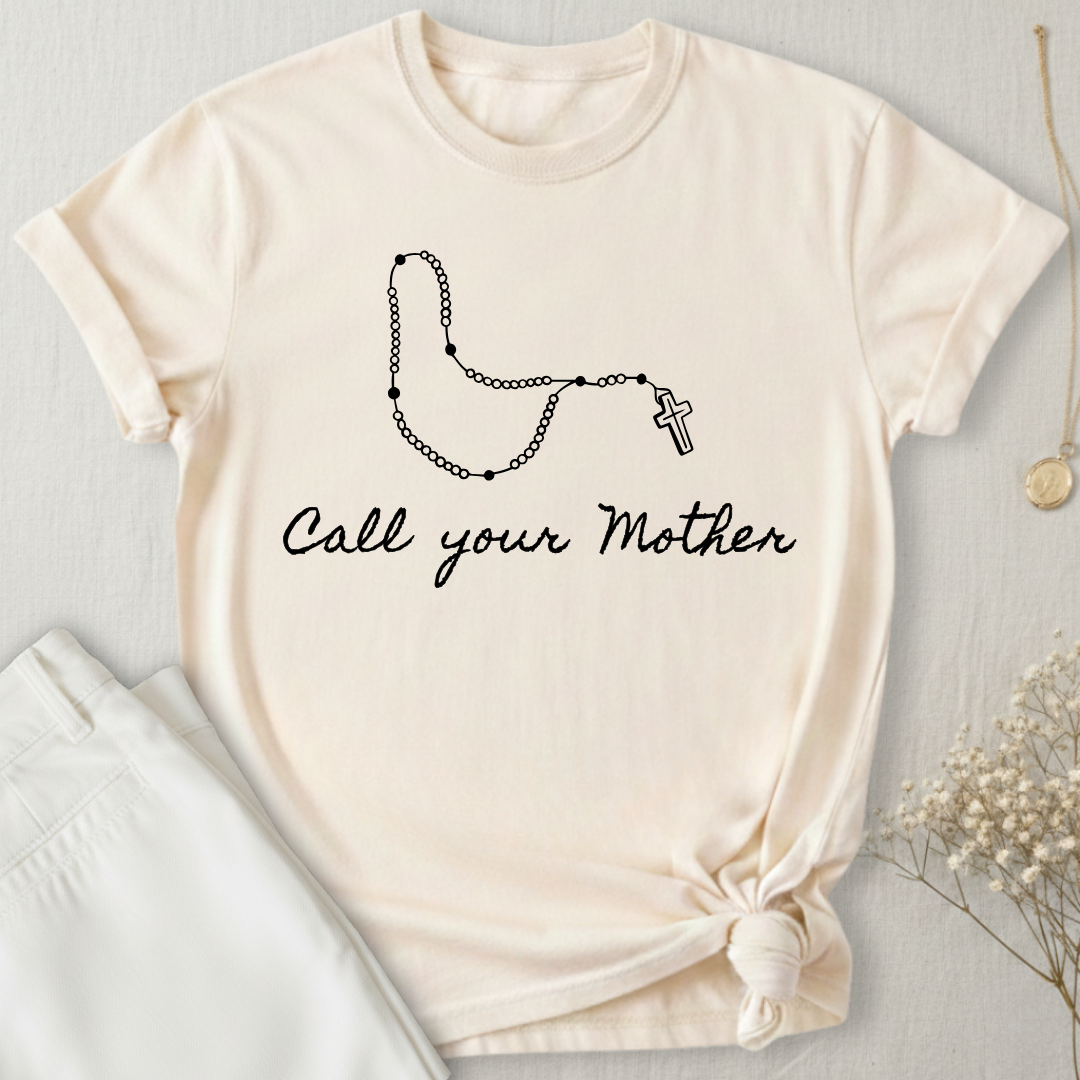 Call Your Mother T-Shirt