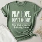 Pray Hope Don't Worry T-Shirt
