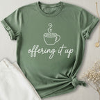 Offering It Up T-Shirt