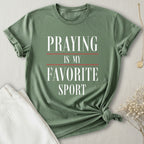 Praying Is My Fav Sport T-Shirt