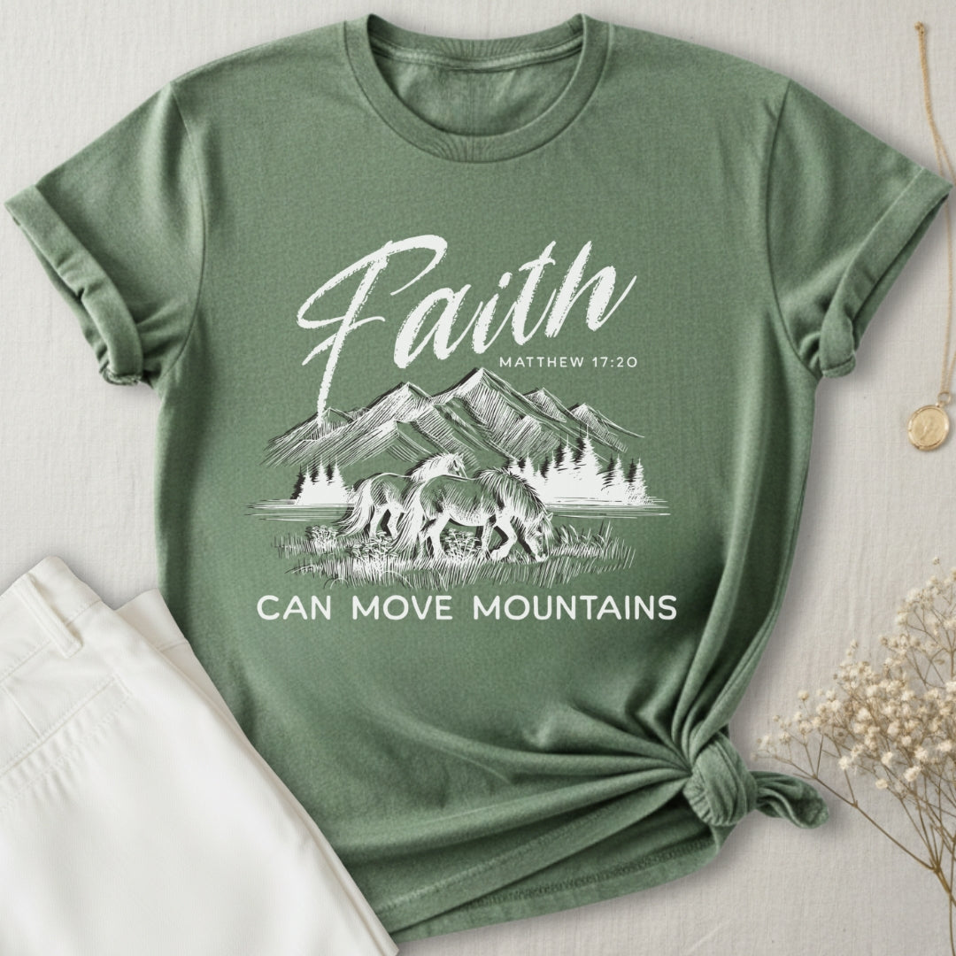 Faith Can Move Mountains T-Shirt