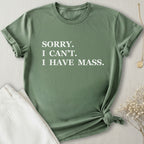 I Have Mass T-Shirt