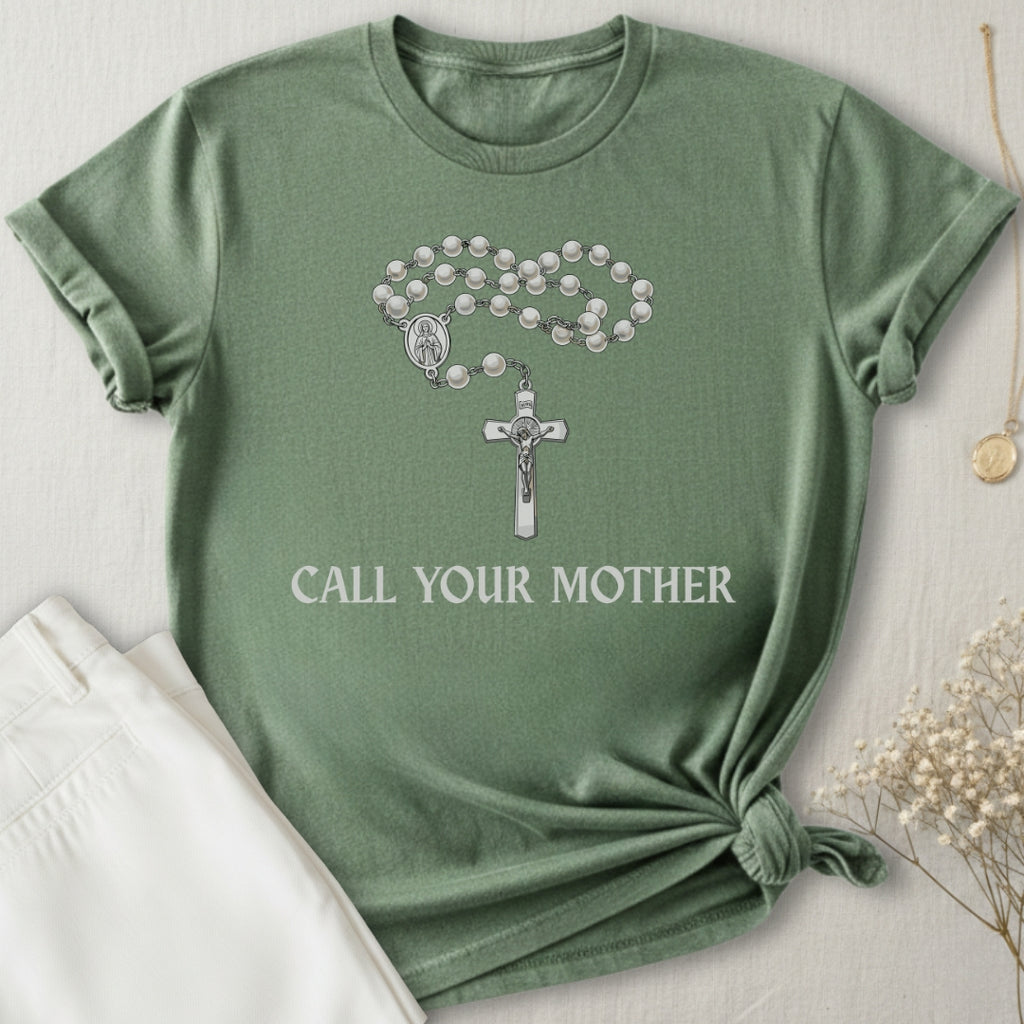 Call Your Mother T-Shirt