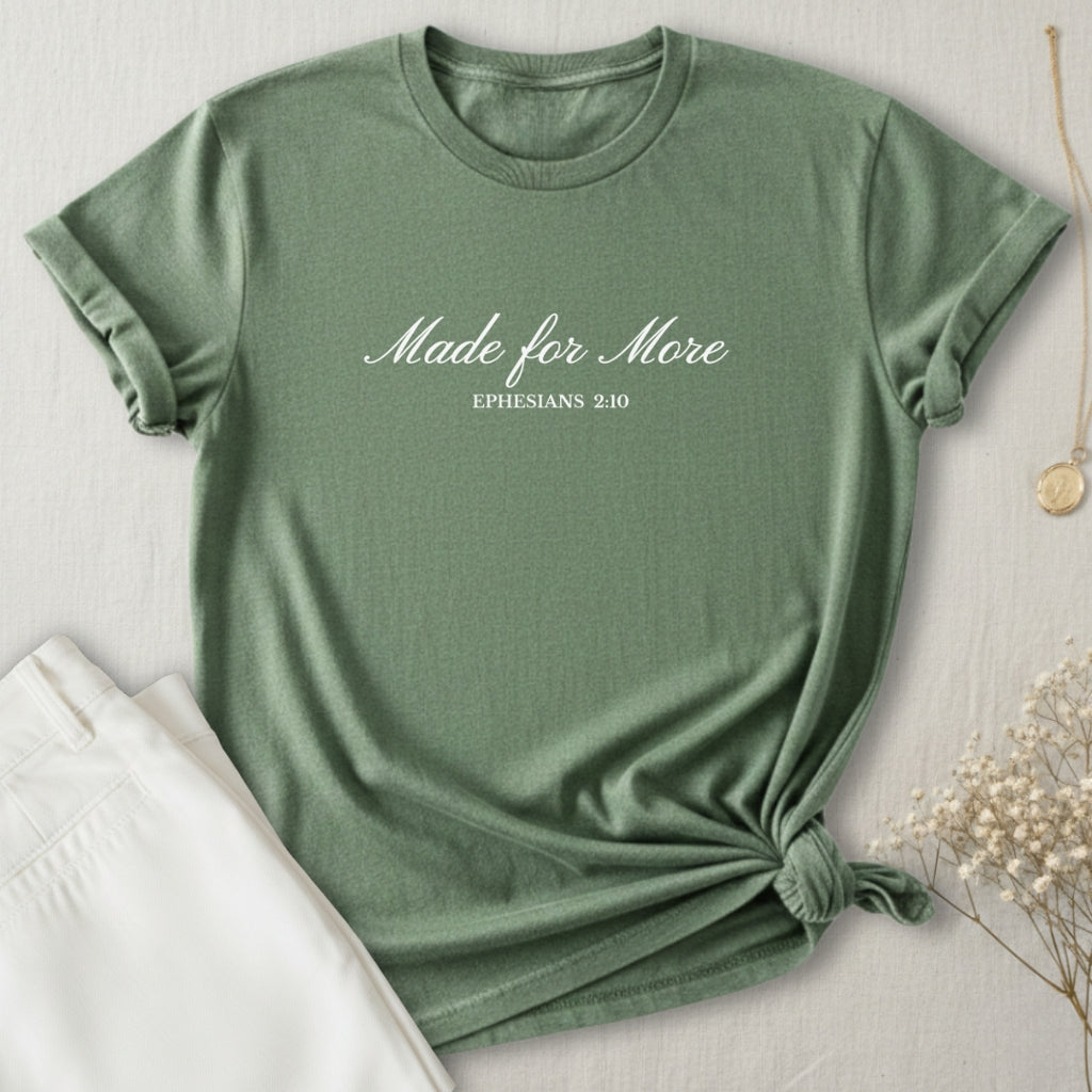 Made For More T-Shirt