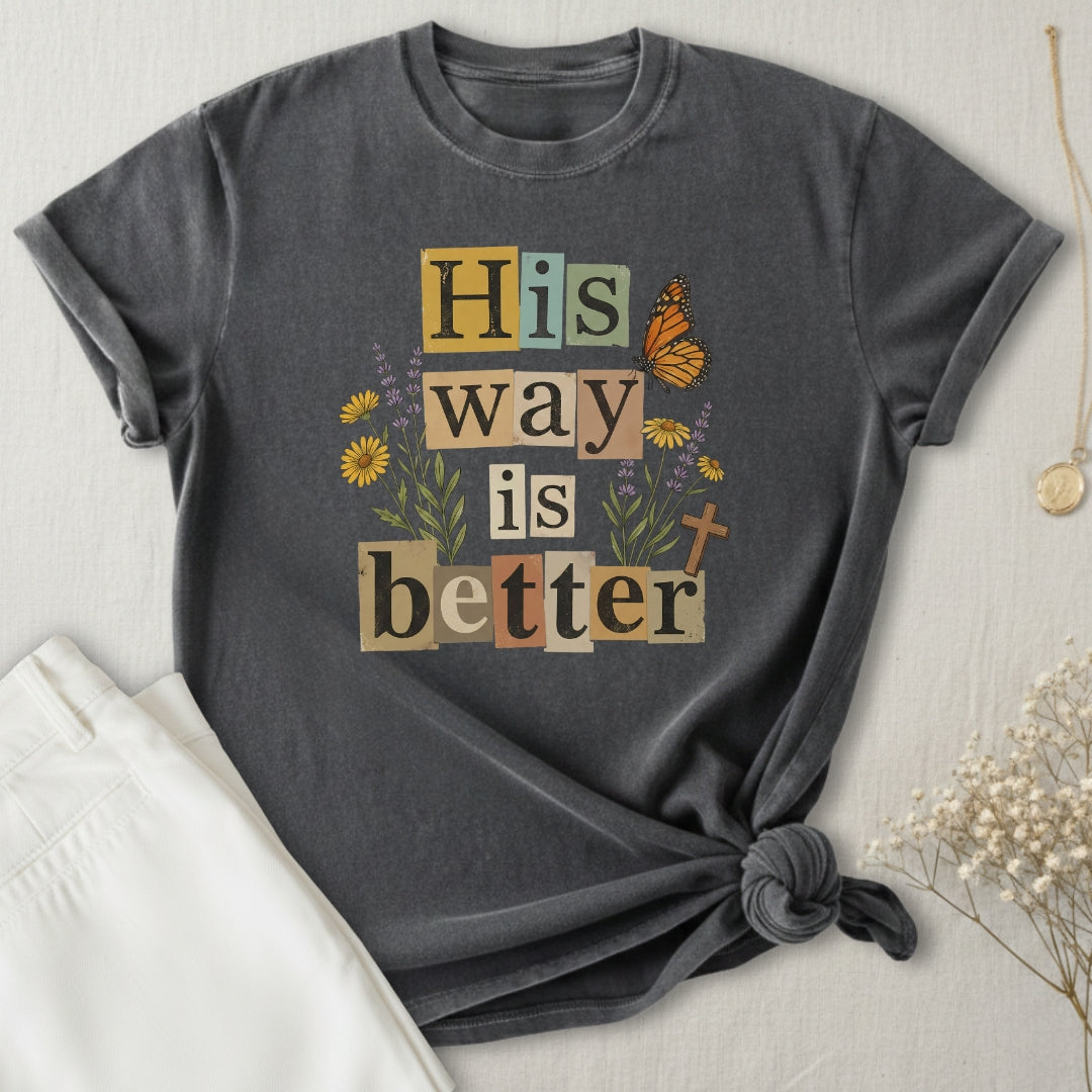 His Way Is Better T-Shirt